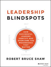Leadership Blindspots : How Successful Leaders Identify and Overcome the Weaknesses That Matter cover image cdn