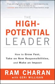 The High-Potential Leader : How to Grow Fast, Take on New Responsibilities, and Make an Impact cover image cdn