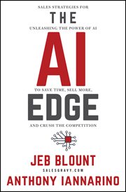 The AI Edge : Sales Strategies for Unleashing the Power of AI to Save Time, Sell More, and Crush the Competition cover image cdn