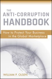 The Anti-Corruption Handbook : How to Protect Your Business in the Global Marketplace cover image cdn