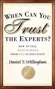 When Can You Trust the Experts? : How to Tell Good Science from Bad in Education cover image cdn