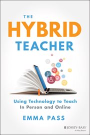 The Hybrid Teacher : Using Technology to Teach in Person and Online cover image cdn
