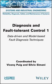 Diagnosis and Fault-tolerant Control 1 : Data-driven and Model-based Fault Diagnosis Techniques cover image cdn