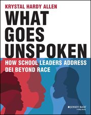 What Goes Unspoken : How School Leaders Address DEI Beyond Race cover image cdn