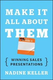 Make It All About Them : Winning Sales Presentations cover image cdn