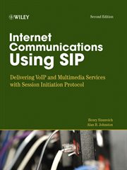 Internet Communications Using SIP : Delivering VoIP and Multimedia Services with Session Initiation Protocol cover image cdn