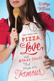 Pizza, Love, and Other Stuff That Made Me Famous cover image cdn