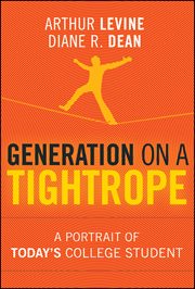Generation on a Tightrope : A Portrait of Today's College Student cover image cdn