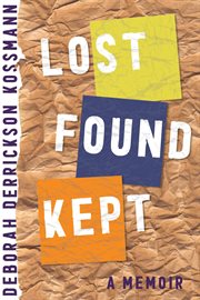 Lost Found Kept : A Memoir cover image cdn