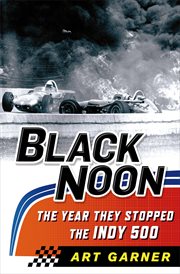 Black Noon: The Year They Stopped the Indy 500 cover image cdn