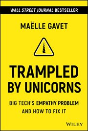 Trampled by Unicorns : Big Tech's Empathy Problem and How to Fix It cover image cdn
