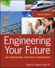 Engineering Your Future : The Professional Practice of Engineering cover image cdn