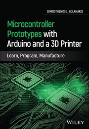 Microcontroller Prototypes With Arduino and a 3D Printer : Learn, Program, Manufacture cover image cdn