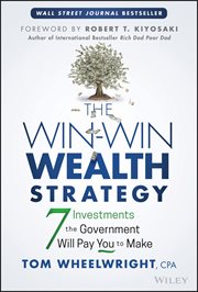 The Win-Win Wealth Strategy : 7 Investments the Government Will Pay You to Make cover image cdn