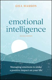 Emotional Intelligence : Managing Emotions to Make a Positive Impact on Your Life cover image cdn