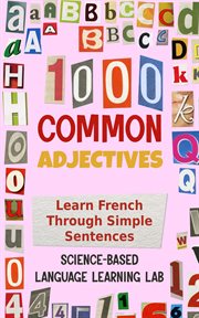 1000 Common Adjectives : Learn French Through Simple Sentences cover image cdn