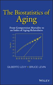 The Biostatistics of Aging : From Gompertzian Mortality to an Index of Aging-Relatedness cover image cdn