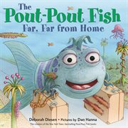 The Pout-Pout Fish, Far, Far from Home cover image cdn