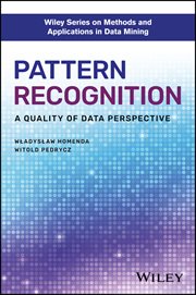 Pattern Recognition : A Quality of Data Perspective cover image cdn