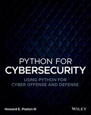 Python for Cybersecurity : Using Python for Cyber Offense and Defense cover image cdn