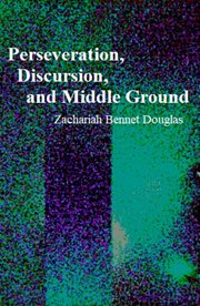 Perseveration, Discursion, and Middle Ground cover image cdn