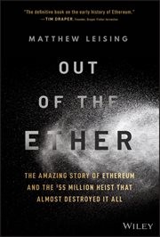 Out of the Ether : The Amazing Story of Ethereum and the $55 Million Heist that Almost Destroyed It All cover image cdn