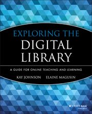 Exploring the Digital Library : A Guide for Online Teaching and Learning cover image cdn