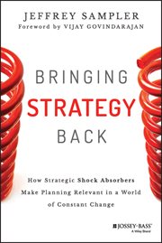 Bringing Strategy Back : How Strategic Shock Absorbers Make Planning Relevant in a World of Constant Change cover image cdn