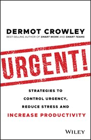 Urgent! : Strategies to Control Urgency, Reduce Stress and Increase Productivity cover image cdn