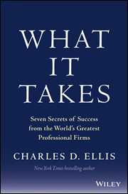 What It Takes : Seven Secrets of Success from the World's Greatest Professional Firms cover image cdn