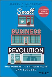 Small Business Revolution : How Owners and Entrepreneurs Can Succeed cover image cdn