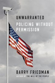 Unwarranted : Policing Without Permission cover image cdn