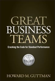 Great Business Teams : Cracking the Code for Standout Performance cover image cdn
