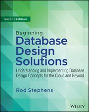 Beginning Database Design Solutions : Understanding and Implementing Database Design Concepts for the Cloud and Beyond cover image cdn
