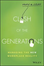 Clash of the Generations : Managing the New Workplace Reality cover image cdn
