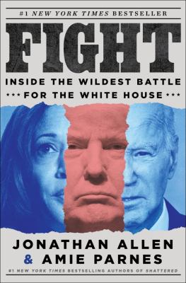 Fight Inside the Wildest Battle for the White House  cover image cdn