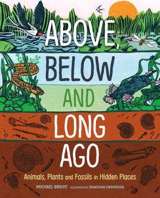 Above, below and long ago : animals, plants and fossils in hidden places  cover image cdn