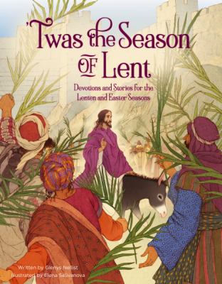 'Twas the season of Lent : devotions and stories for the Lenten and Easter seasons  cover image cdn