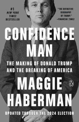Confidence Man The Making of Donald Trump and the Breaking of America  cover image cdn