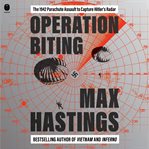 Operation Biting : The 1942 Parachute Assault to Capture Hitler's Radar cover image cdn