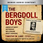 The Bergdoll Boys : America's Most Notorious Millionaire Draft Dodgers cover image cdn