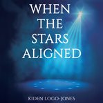 When the Stars Aligned cover image cdn