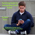 Parenting Guide for Teenage Boy's With ADHD cover image cdn