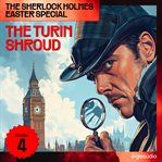 The Turin Shroud (the Sherlock Holmes Easter Special, Episode 4) cover image cdn