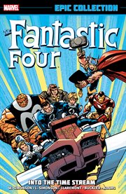 Fantastic Four Epic Collection: Into the Time Stream. Volume 13 cover image cdn