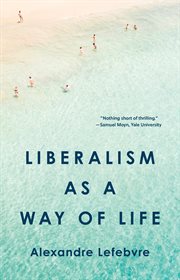 Liberalism as a Way of Life cover image cdn