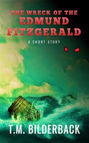 The Wreck of the Edmund Fitzgerald - a Short Story cover image cdn