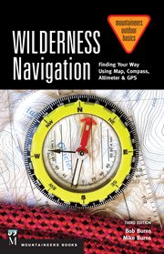 Wilderness Navigation : Finding Your Way Using Map, Compass, Altimeter & Gps cover image cdn