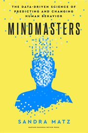 Mindmasters : The Data-driven Science of Predicting and Changing Human Behavior cover image cdn