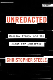 Unredacted : Russia, Trump, and the Fight for Democracy cover image cdn